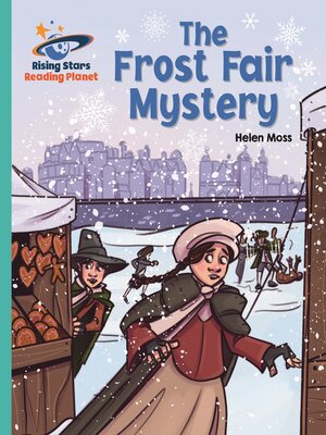 cover image of Reading Planet--The Frost Fair Mystery--Turquoise